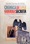 Crônica de uma guerra secreta