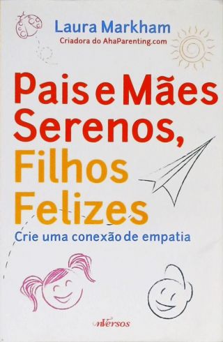 Pais e Mães Serenos, Filhos Felizes