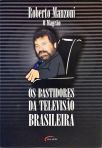 Os Bastidores Da Televisão Brasileira