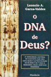 O DNA de deus ?