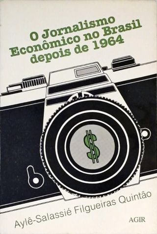 O Jornalismo Econômico No Brasil Depois de 1964