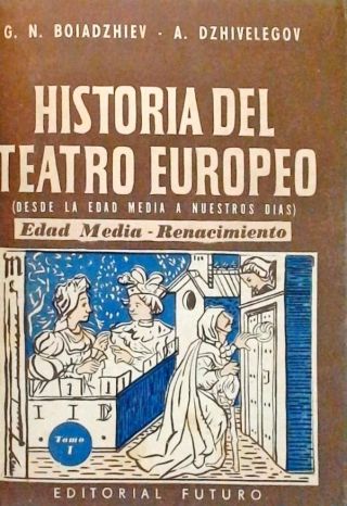 História Del Teatro Europeo - Volume 1