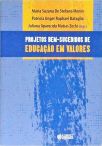 Projetos bem-sucedidos de Educação em valores