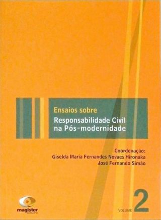 Ensaios Sobre Responsablidade Civil Na Pós-Modernidade - Volume 2