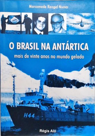 O Brasil Na Antártica