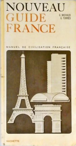 Nouveau Guide France - Manuel De Civilisation Française