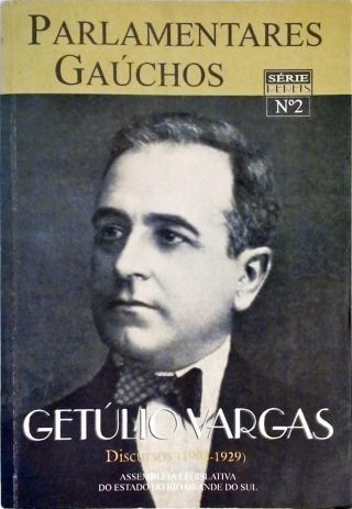 Parlamentares Gaúchos - Getúlio Vargas