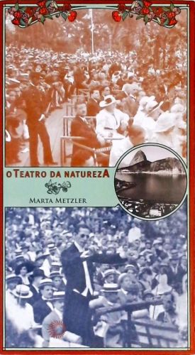 O Teatro Da Natureza - História E Ideias