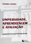 Universidade, Aprendizagem E Avaliação - Horizontes Reconstrutivos