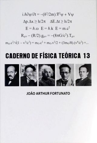 Caderno De Física Teórica - Volume 13