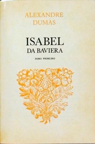 Isabel Da Baviera - 2 Volumes