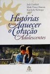 Histórias Para Aquecer O Coração Dos Adolescentes