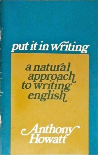 Put It Writing - A Natural Approach To Writing English