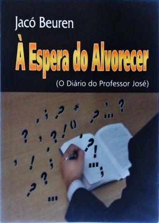 À Espera Do Alvorecer