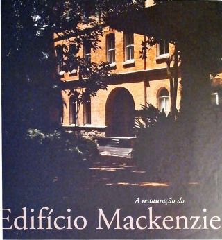 Restauração Do Edifício Mackenzie