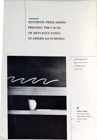Aesthetic Persuasion - Pressing The Cause Of Arts Education In American Schools