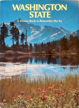 Washington State - A Picture Book To Remember Her By