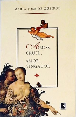 Amor Cruel, Amor Vingador