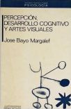 Percepción, Desarrollo Cognitivo Y Artes Visuales