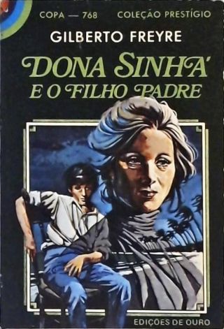 Dona Sinhá E O Filho Padre