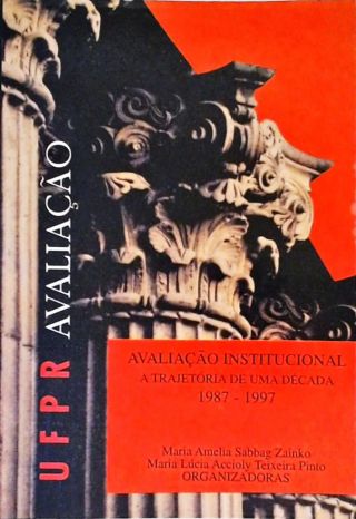 Avaliação Institucional Na Ufpr - A Trajetória De Uma Década - 1987 - 1997