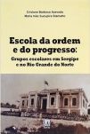 Escola Da Ordem E Do Progresso