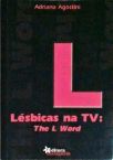 Lésbicas na TV - The L Word