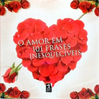 O amor em 101 frases inesquecíveis