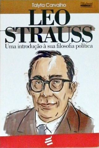 Leo Strauss - uma introdução à sua filosofia política