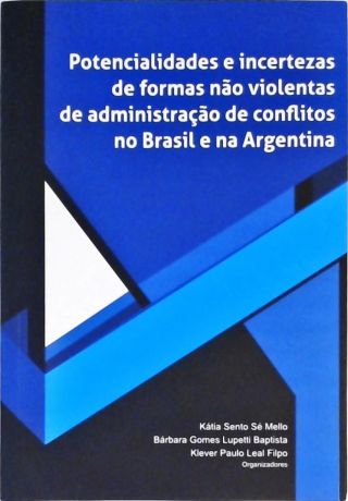 Potencialidades E Incertezas De Formas Não Violentas De Administração De Conflitos No Brasil E Na Ar