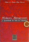 Relações Interpessoais E A Qualidade De Vida No Trabalho