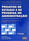 Projetos De Estágio E De Pesquisa Em Administração