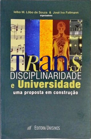 Transdisciplinaridade E Universidade