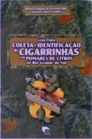 Guia Para Coleta E Identificação De Cigarrinhas Em Pomares De Citros no RS