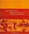 Anthroposys - Relações Teórico-práticas Entre A Psicologia E A Antropologia