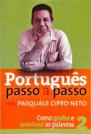 Português Passo A Passo Com Pasquale Cipro Neto - Vol 2