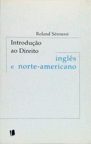 Introdução ao Direito Inglês e Norte-Americano