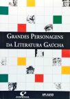 Grandes Personagens da Literatura Gaucha