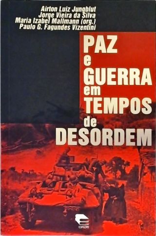 Paz E Guerra Em Tempos De Desordem