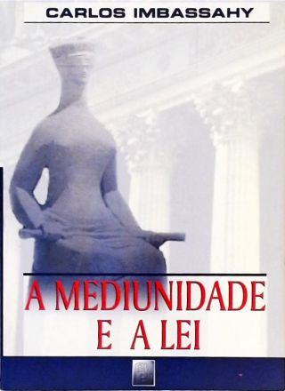 A Mediunidade E A Lei