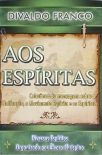 Aos Espíritas