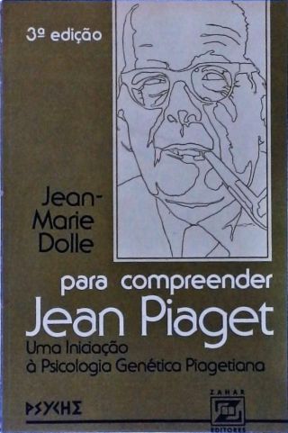 Para Compreender Jean Piaget