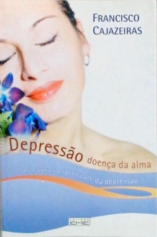 Depressão: Doença Da Alma