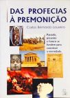 Das Profecias À Premonição