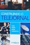 Construindo O Telejornal