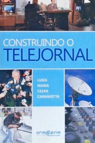 Construindo O Telejornal