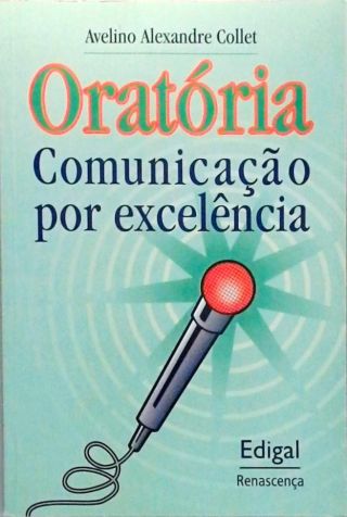 Oratória - Comunicação Por Excelência