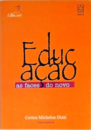 Educação - As Faces do Novo