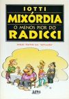 Mixórdia - O Menos Pior Do Radicci