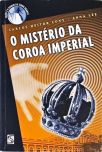 O Mistério Da Coroa Imperial